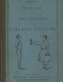 Gymnastics and Dumb-Bell Exercises 1864